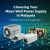 Choosing the right Meanwell power supply in Malaysia for industrial and automation applications