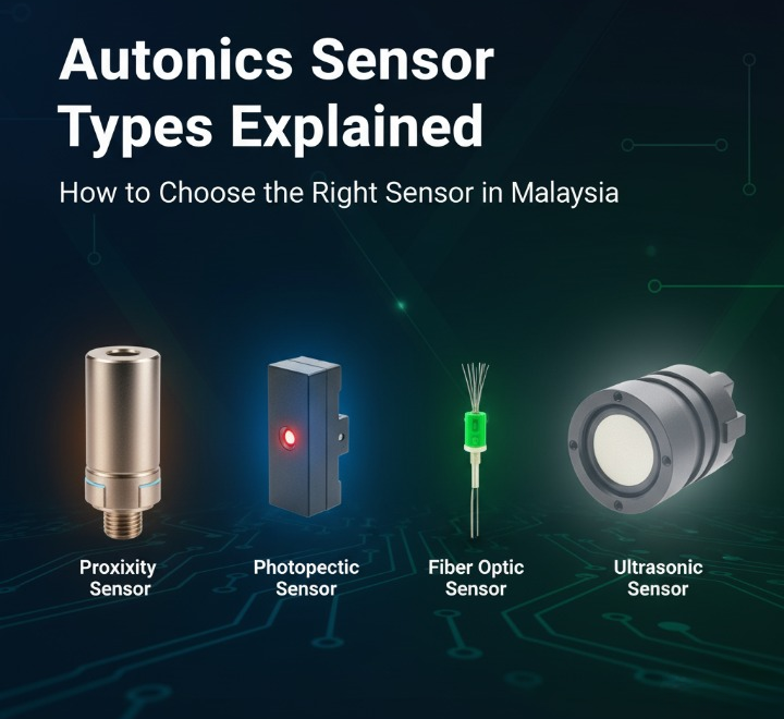 Autonics sensor types explained for industrial automation in Malaysia