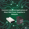 Common Industrial Applications of Mean Well Power Supplies in Malaysia